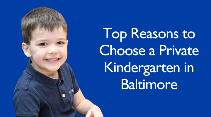Top Reasons to Choose a Private Kindergarten in Baltimore